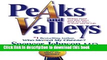 Download Books Peaks and Valleys: Making Good And Bad Times Work For You--At Work And In Life