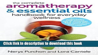 Download The Complete Aromatherapy and Essential Oils Handbook for Everyday Wellness  Ebook Online