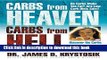 Read Carbs from Heaven, Carbs from Hell: Discover the Carbs That Tack on Pounds   Those That Don t
