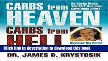 Read Carbs from Heaven, Carbs from Hell: Discover the Carbs That Tack on Pounds   Those That Don t