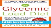 Download The Glycemic-Load Diet: A powerful new program for losing weight and reversing insulin