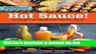 Download Hot Sauce!: Techniques for Making Signature Hot Sauces, with 32 Recipes to Get You