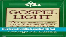 Read Book Gospel Light: An Indispensable Guide to the Teachings of Jesus and the Customs of His
