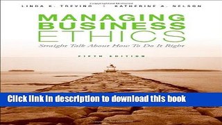 Read Books Managing Business Ethics: Straight Talk about How to Do It Right E-Book Free