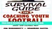 Read Books Survival Guide for Coaching Youth Football (Survival Guide for Coaching Youth Sports)