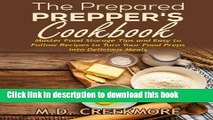 Read The Prepared Prepper s Cookbook: Over 170 Pages of Food Storage Tips, and Recipes From