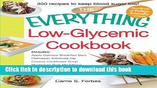 Read The Everything Low-Glycemic Cookbook: Includes Apple Oatmeal Breakfast Bars, Parmesan