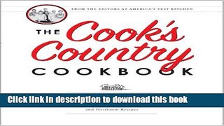 Read The Cook s Country Cookbook: Regional and Heirloom Favorites Tested and Reimagined for Today