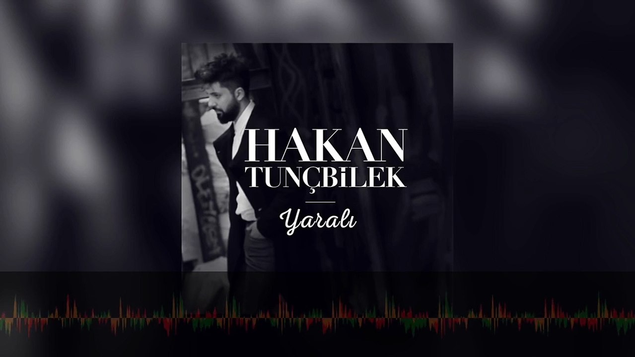 Hakan Tunçbilek - Yaralı