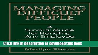 Read Books Managing Difficult People: A Survival Guide For Handling Any Employee E-Book Free