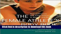 Download Book The Female Athlete s Body Book: How to Prevent and Treat Sports Injuries in Women