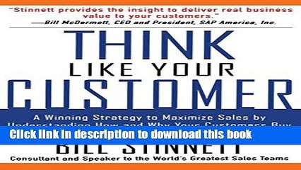 Read Books Think Like Your Customer: A Winning Strategy to Maximize Sales by Understanding and