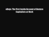 Enjoyed read eBoys: The First Inside Account of Venture Capitalists at Work
