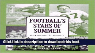 Read Book Football s Stars of Summer: A History of the College All Star Football Game Series of