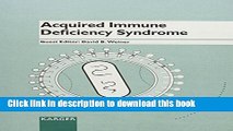 Download Acquired Immune Deficiency Syndrome Free Books