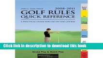 Read Book Golf Rules Quick Reference: A Practical Guide for Use on the Course: 2008-2011 ebook