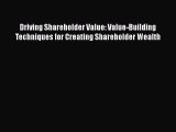 Read hereDriving Shareholder Value: Value-Building Techniques for Creating Shareholder Wealth