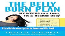 Download The Belly Burn Plan: Six Weeks to a Lean, Fit   Healthy Body  Ebook Online