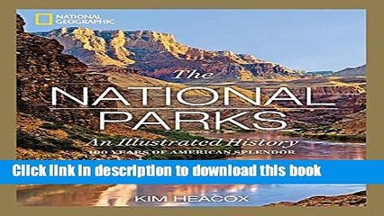 Télécharger la video: Download National Geographic The National Parks: An Illustrated History  Read Online