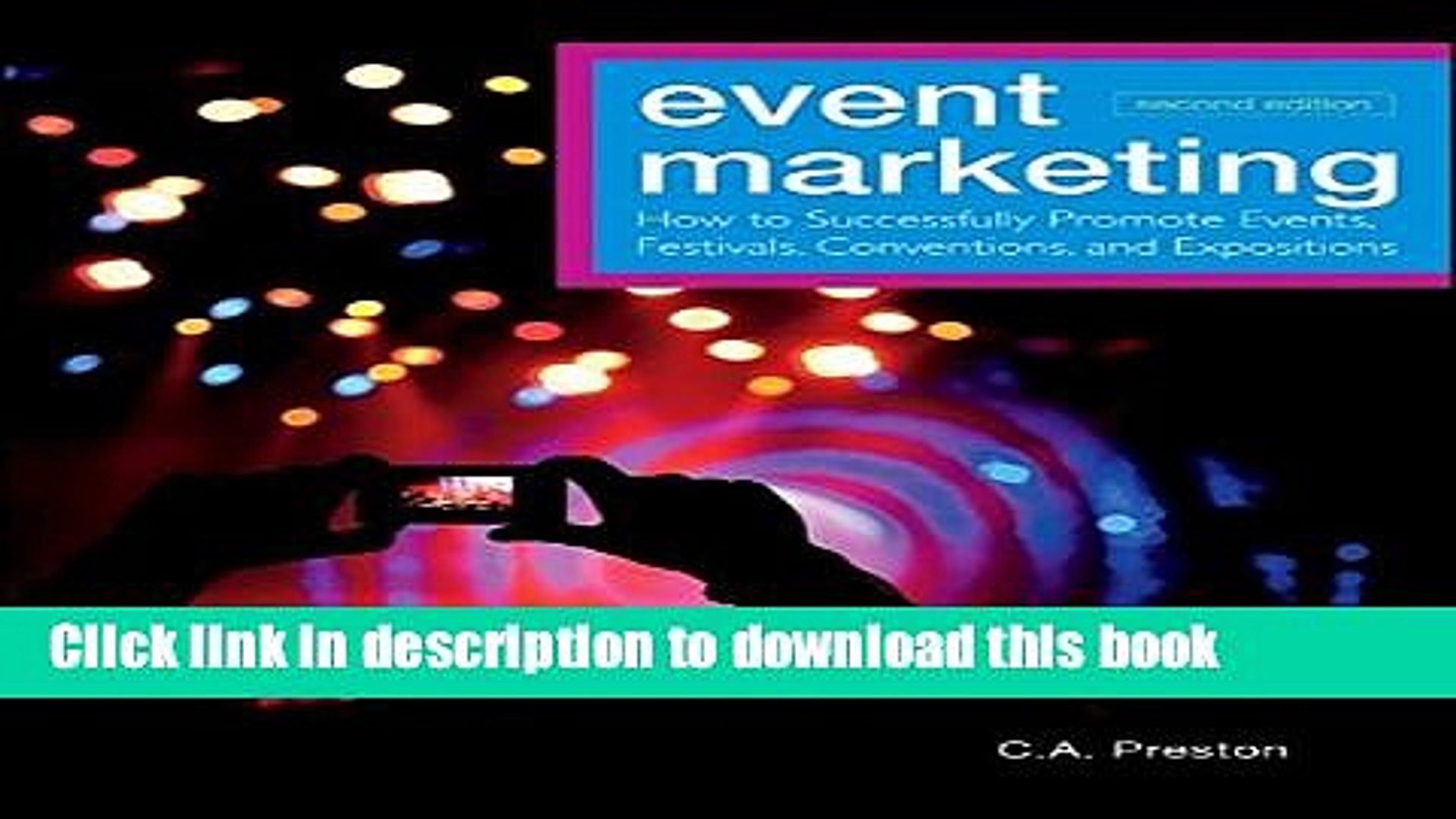 Read Books Event Marketing: How to Successfully Promote Events, Festivals, Conventions, and