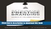 Read Books Rethinking Prestige Branding: Secrets of the Ueber-Brands E-Book Free