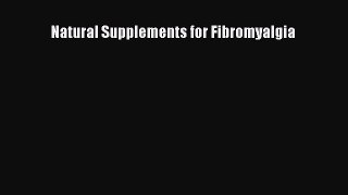 Read Natural Supplements for Fibromyalgia Ebook Free