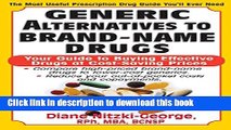 Read Generic Alternatives to Prescription Drugs: Your Guide to Buying Effective Drugs at