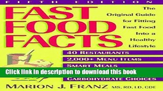 Read Fast Food Facts: The Original Guide for Fitting Fast Food into a Healthy Lifestyle Fifth