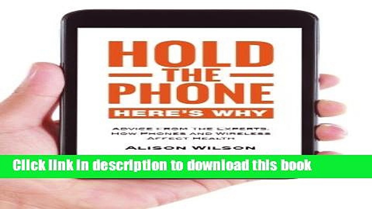 Read Hold the phone: Here s why: Advice from the experts: How phones and wireless affect health