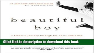 Read Beautiful Boy: A Father s Journey Through His Son s Addiction  PDF Online