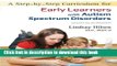 Download A Step-By-Step Curriculum for Early Learners with an Autism Spectrum Disorder [With