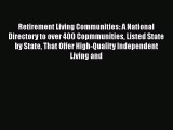 READ book  Retirement Living Communities: A National Directory to over 400 Copmmunities Listed