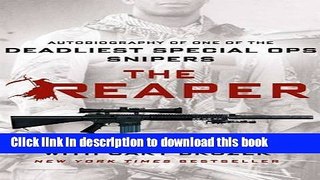 Read The Reaper: Autobiography of One of the Deadliest Special Ops Snipers  Ebook Online