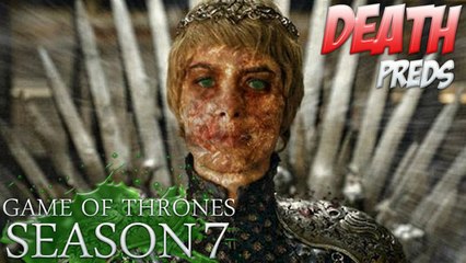 Game of Thrones Season 7 Death Predictions!