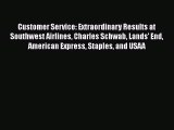 READ book  Customer Service: Extraordinary Results at Southwest Airlines Charles Schwab Lands'