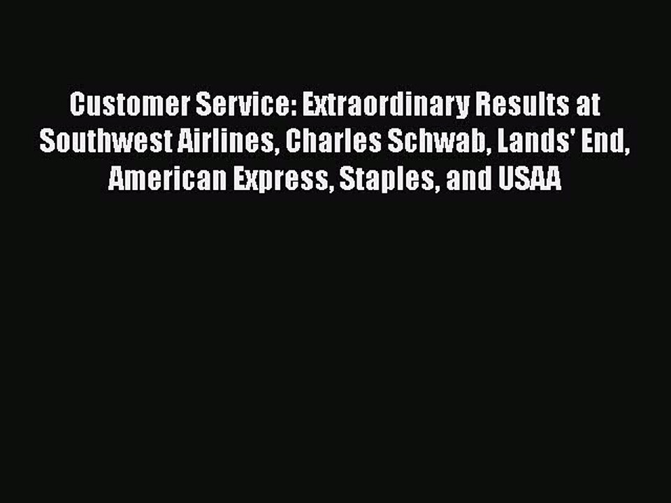 READ book  Customer Service: Extraordinary Results at Southwest Airlines Charles Schwab Lands'