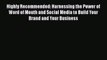 READ book  Highly Recommended: Harnessing the Power of Word of Mouth and Social Media to Build