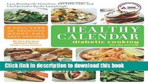 Read Book Healthy Calendar Diabetic Cooking: A Full Year of Delicious Menus and Easy Recipes ebook