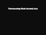 behold Pharmacology Made Insanely Easy