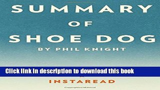 Download Books Summary of Shoe Dog: byÂ Phil Knight | Includes Analysis E-Book Free