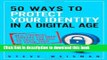 Read Books 50 Ways to Protect Your Identity in a Digital Age: New Financial Threats You Need to