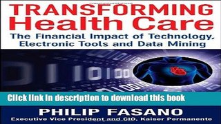 Download Books Transforming Health Care: The Financial Impact of Technology, Electronic Tools and