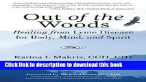 Read Book Out of the Woods: Healing from Lyme Disease for Body, Mind, and Spirit ebook textbooks