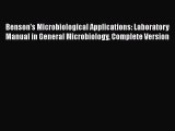 complete Benson's Microbiological Applications: Laboratory Manual in General Microbiology Complete
