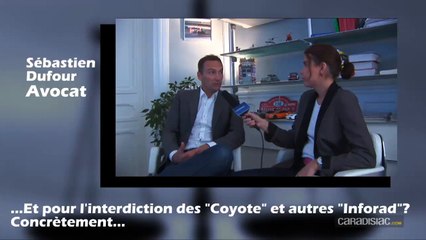 Comment l'interdiction des Coyote et Inforad peut-elle s'appliquer? Maître Sébastien Dufour nous répond.