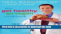 Read Books The Get Healthy, Go Vegan Cookbook: 125 Easy and Delicious Recipes to Jump-Start Weight