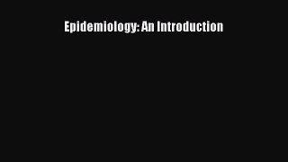 different  Epidemiology: An Introduction