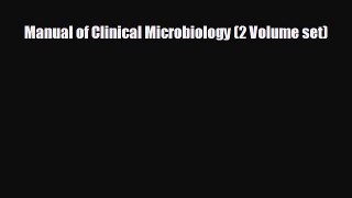 behold Manual of Clinical Microbiology (2 Volume set)