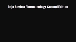 complete Deja Review Pharmacology Second Edition