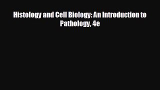 complete Histology and Cell Biology: An Introduction to Pathology 4e